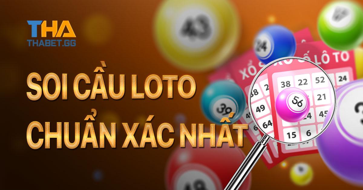 Soi cầu loto hôm nay ? Loto188 bạch thủ tìm hiểu từ A tới Z