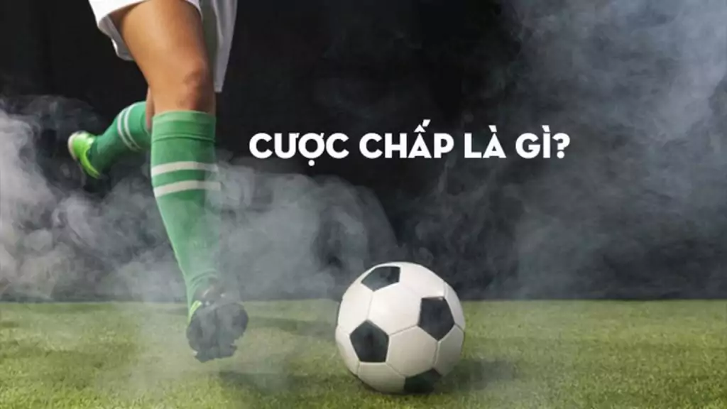 Cược chấp là gì?