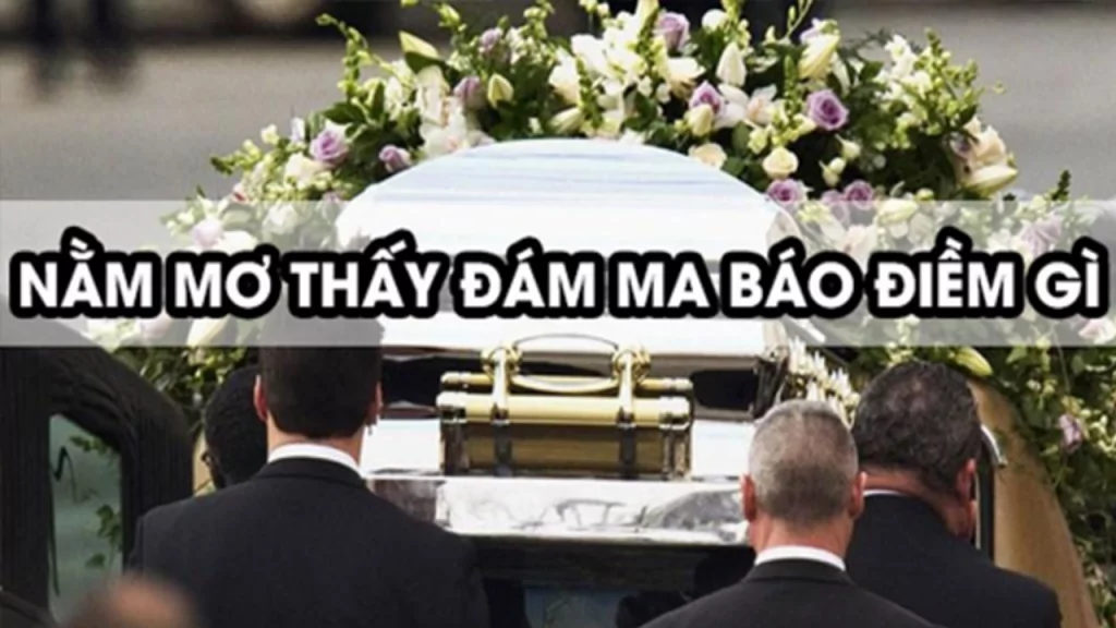 Nằm mơ thấy đám ma