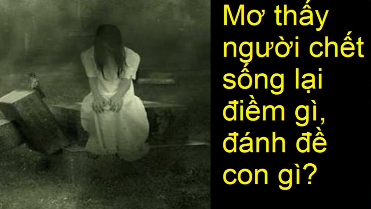 Mơ thấy mình chết đi sống lại đánh con gì?