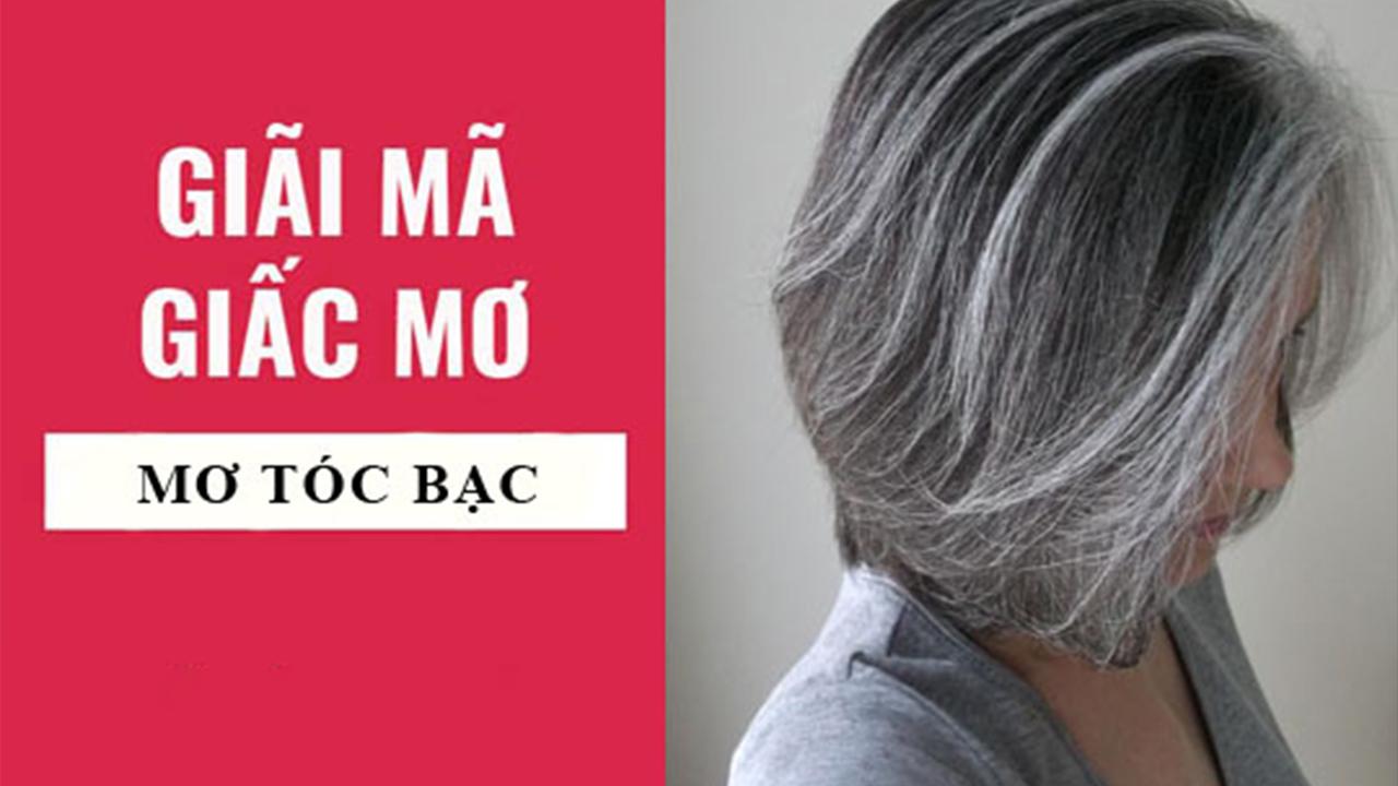 Mơ thấy tóc bạc