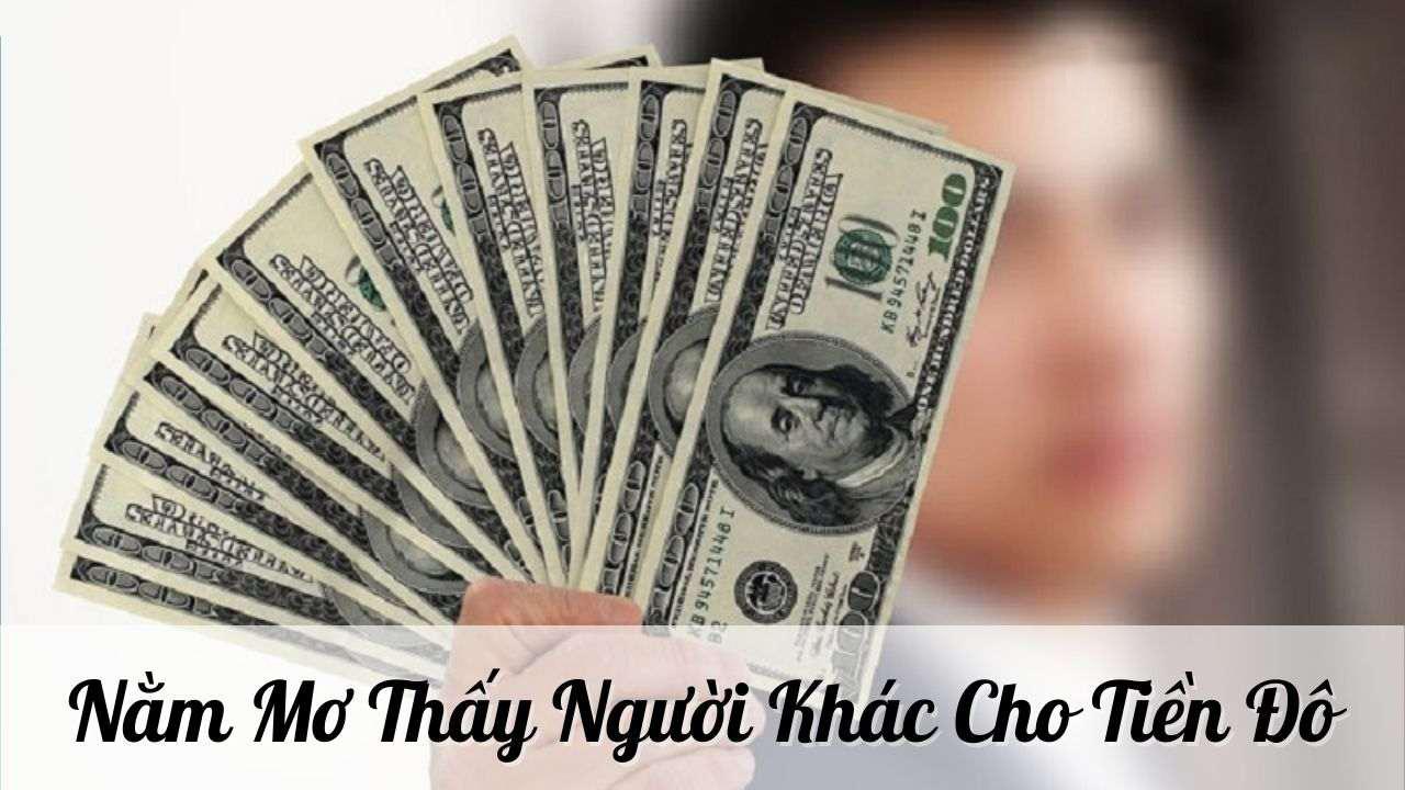 Mơ thấy người khác cho tiền đánh con gì?