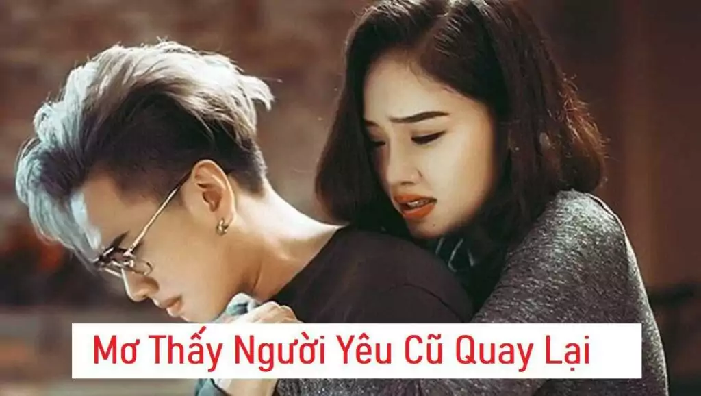 Mơ thấy người yêu cũ nhiều lần