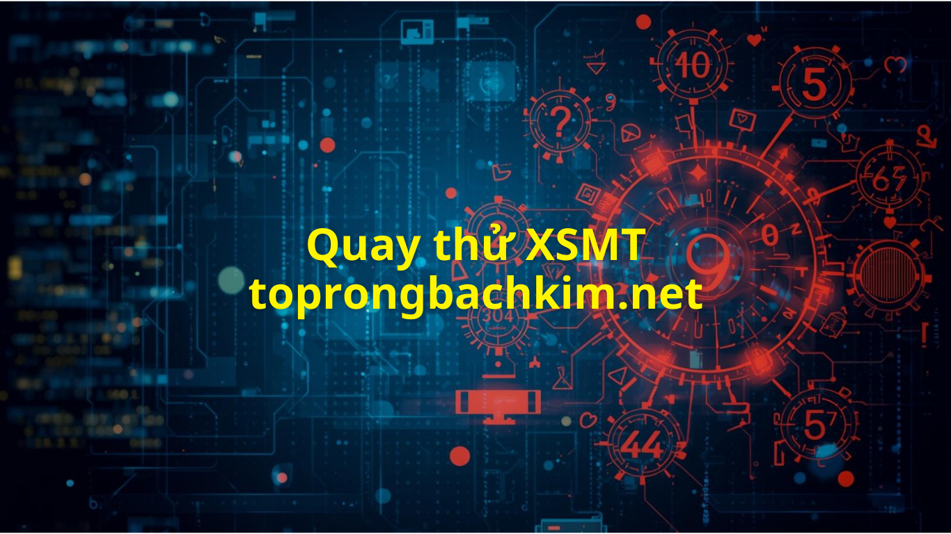 Quay thử XSMT rồng bạch kim hôm nay - Quay thử miền trung